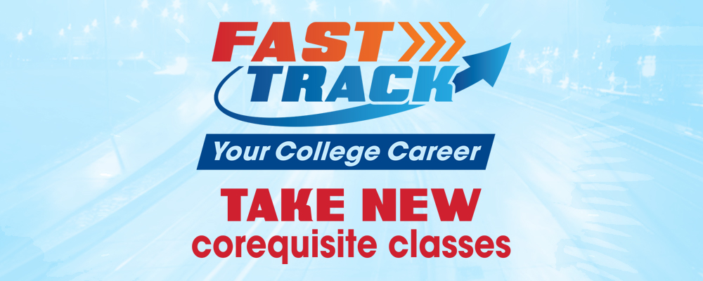 Fast Track Your College Career Take New Corequisite Classes